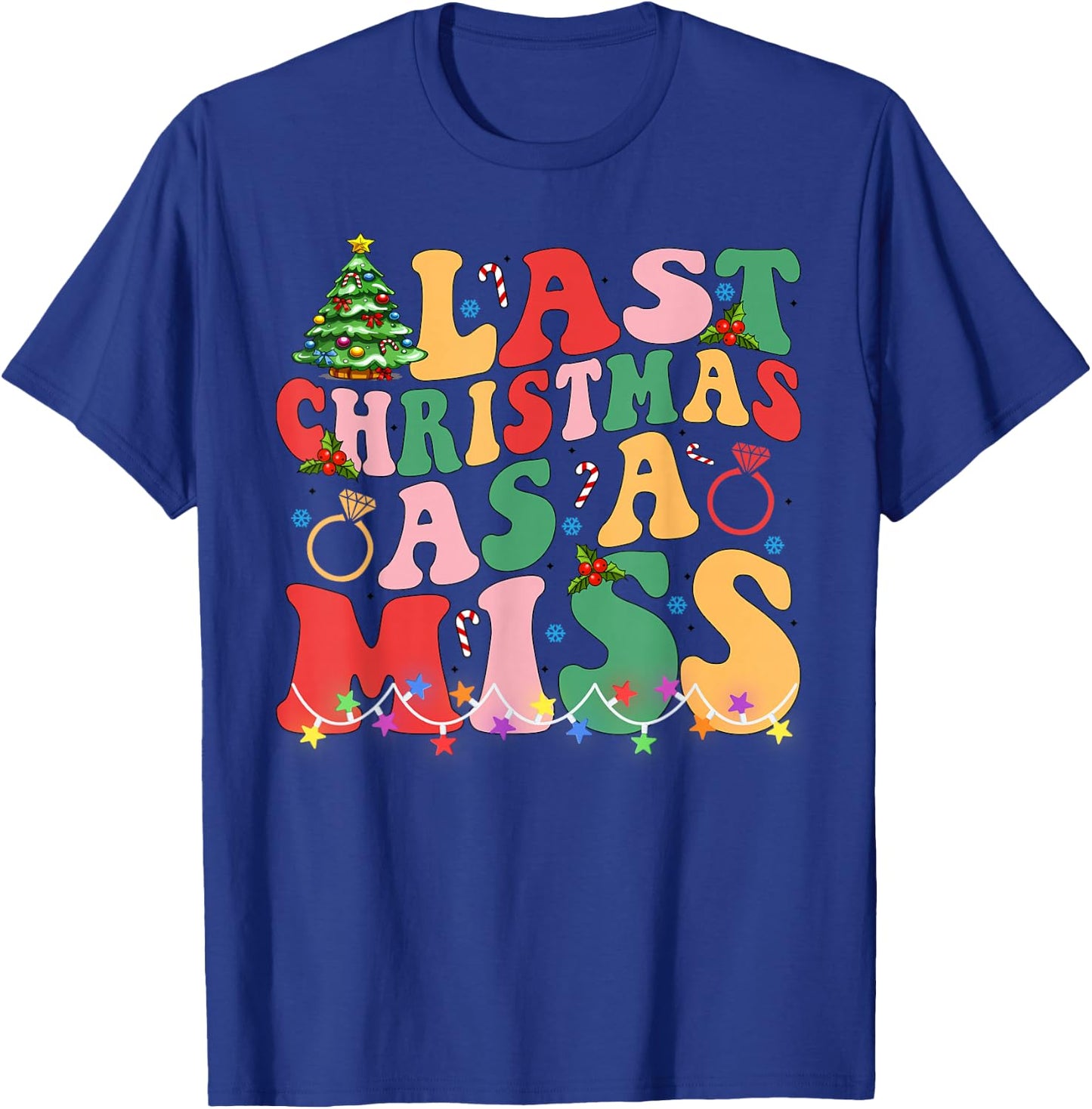 Last Christmas As A Miss Women Engaged Engagement Party T-Shirt - T-Shirt | Royal