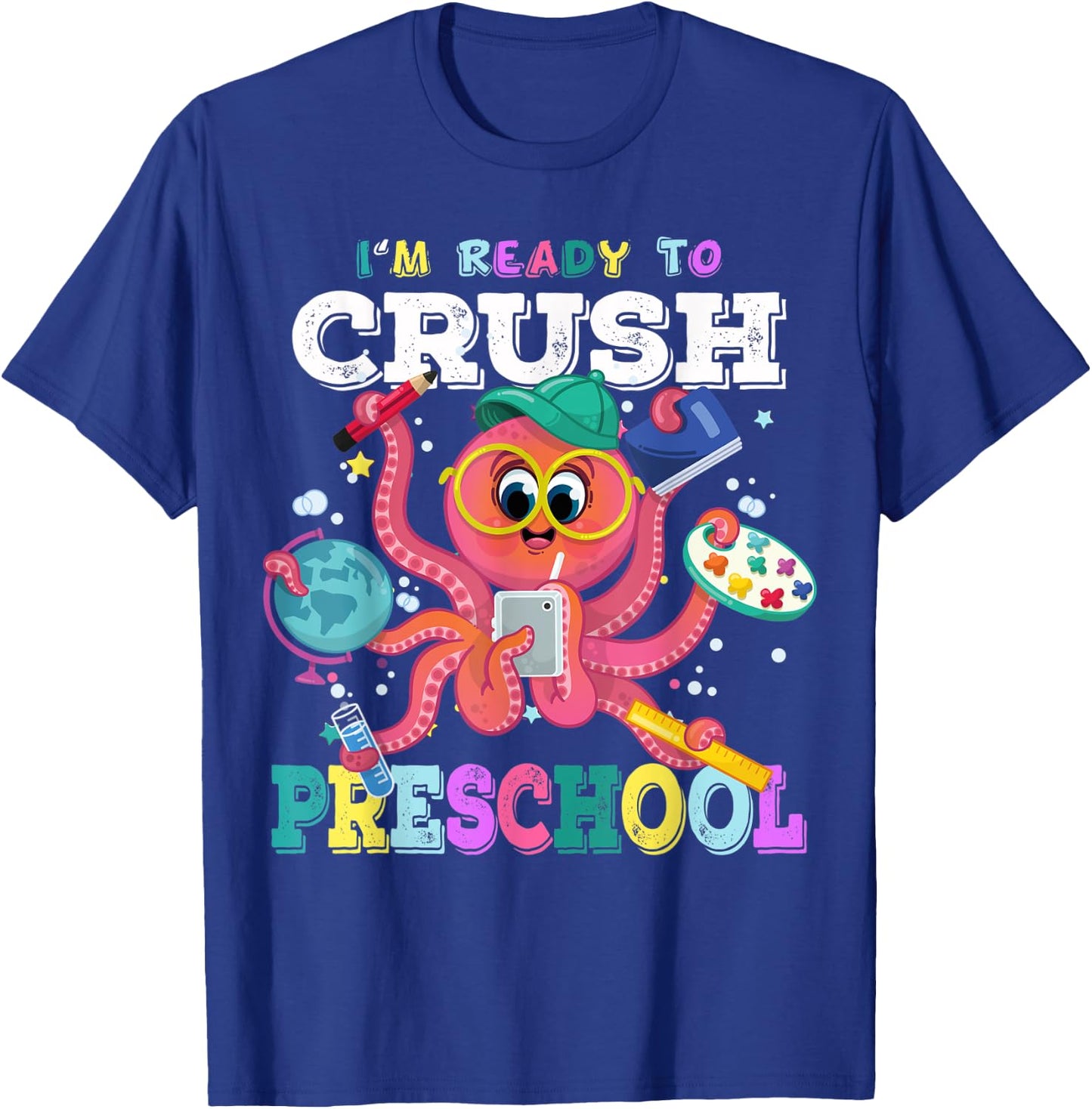 I'm Ready To Crush PreSchool Octopus Back to School Kids T-Shirt - T-Shirt | Royal