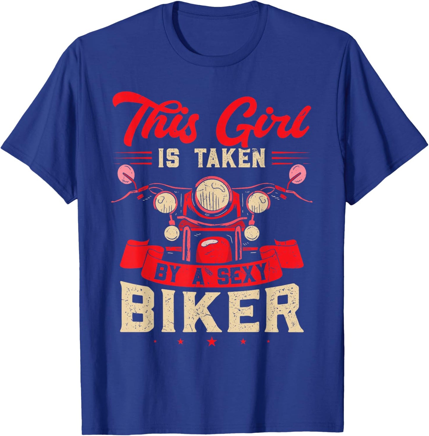 Sorry this Girl is taken by a sexy Biker T-Shirt - T-Shirt | Royal