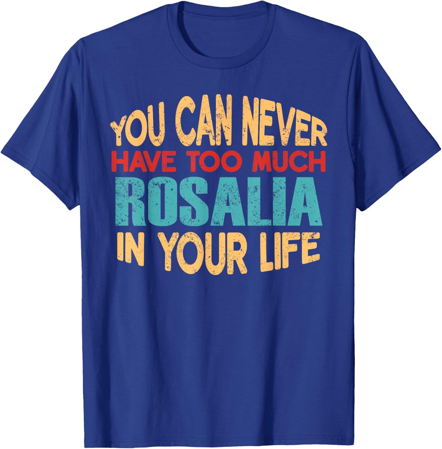 Funny Rosalia Personalised First Name Joke Item T-Shirt - T-Shirt | Royal