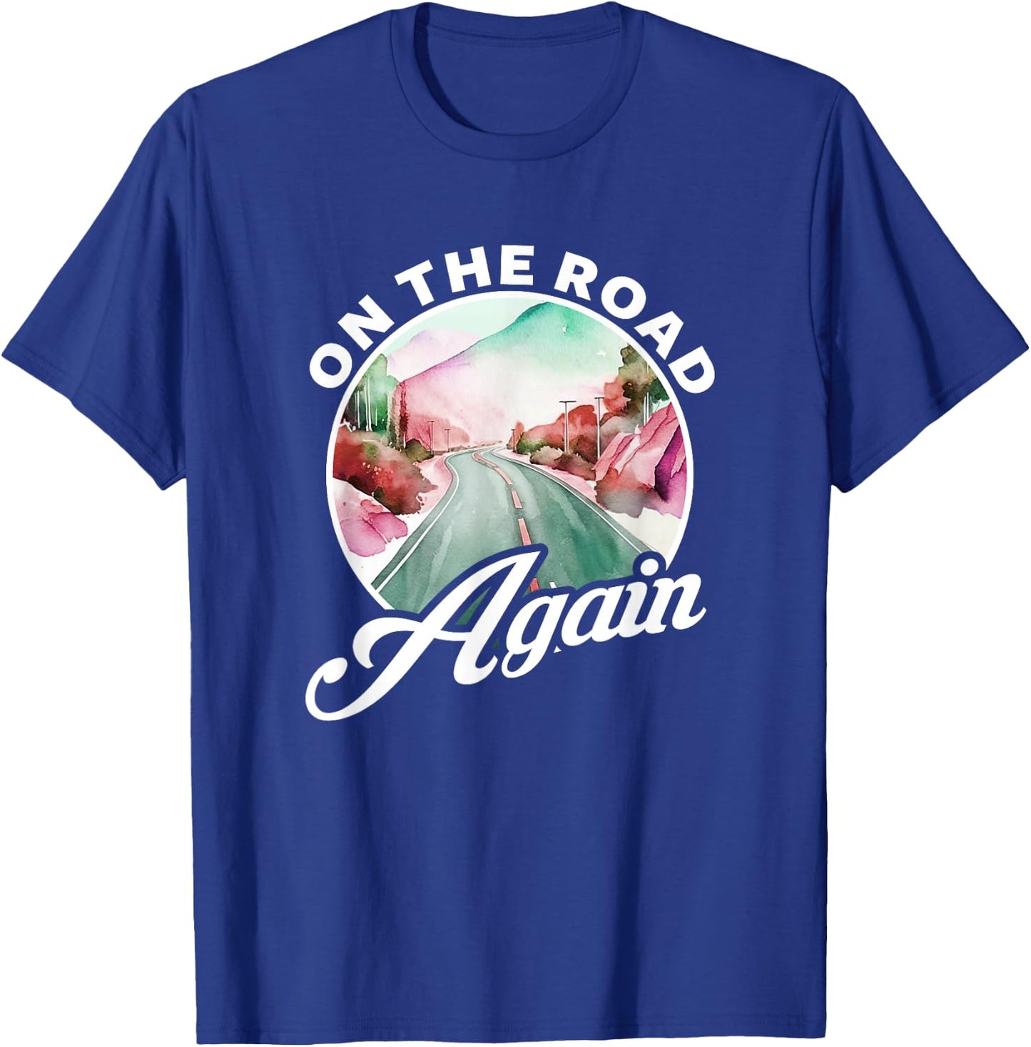 Trucker 18 Wheeler On The Road Again T-Shirt - T-Shirt | Royal