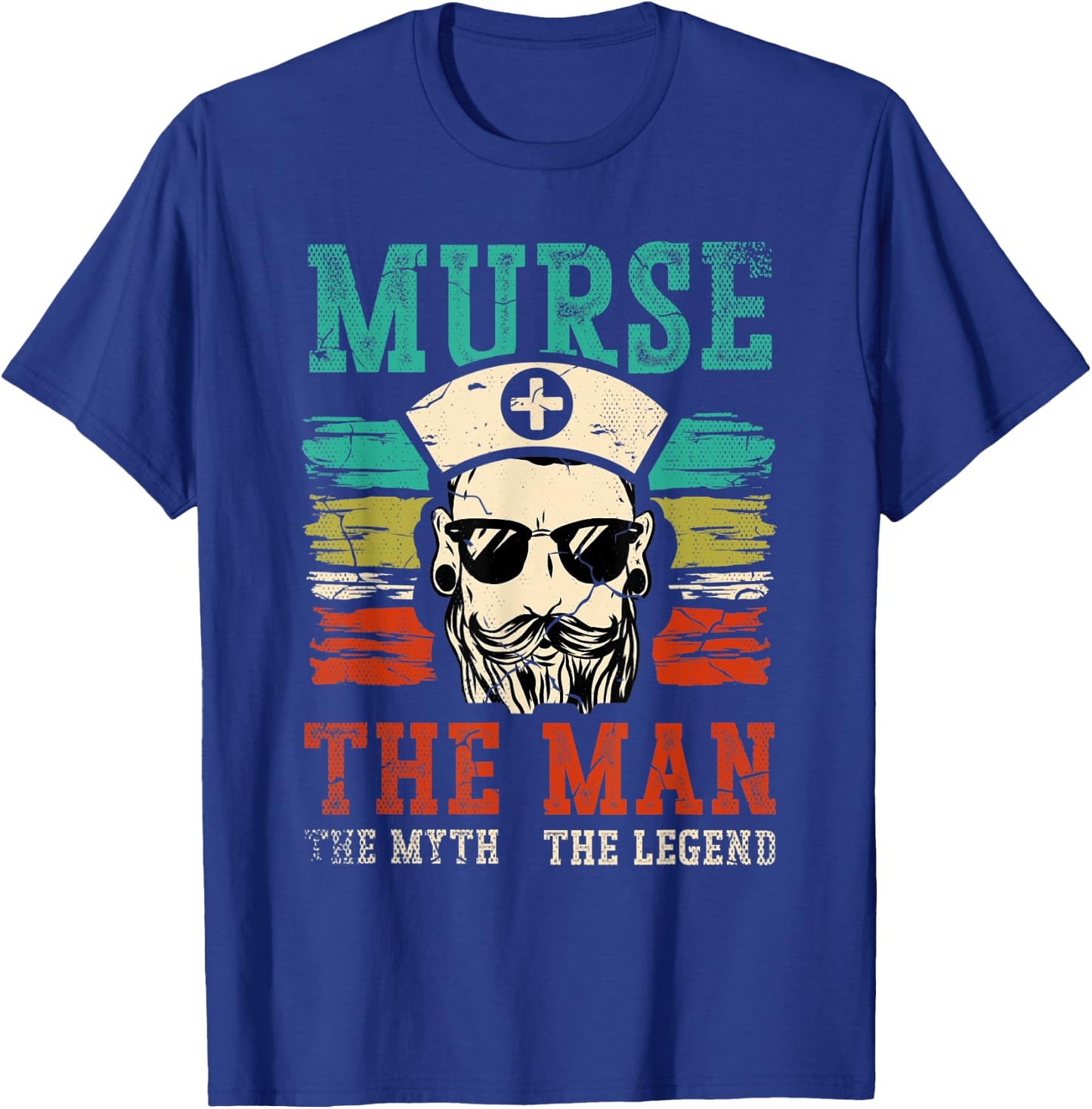 Murse The Man The Myth The Legend for a Male Nurse Murse T-Shirt - T-Shirt | Royal