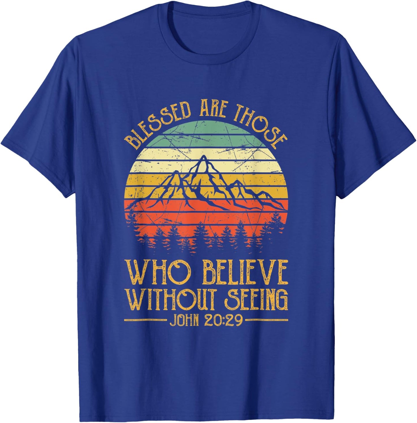 Blessed Are Those Who Believe Without Seeing Shirt Christian T-Shirt - T-Shirt | Royal