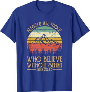 Blessed Are Those Who Believe Without Seeing Shirt Christian T-Shirt - T-Shirt | Royal