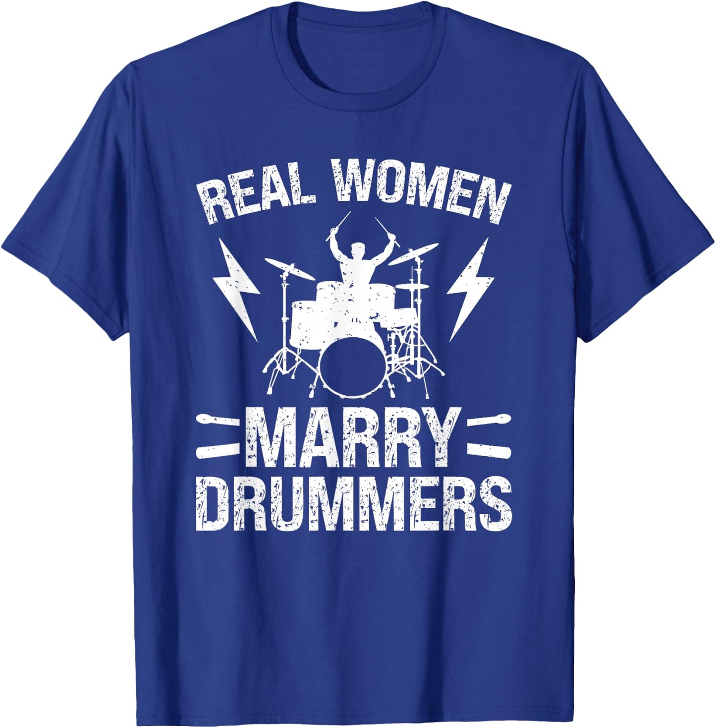 Real Women Marry Drummer Wife Drum Wife Of A Drummer T-Shirt - T-Shirt | Royal