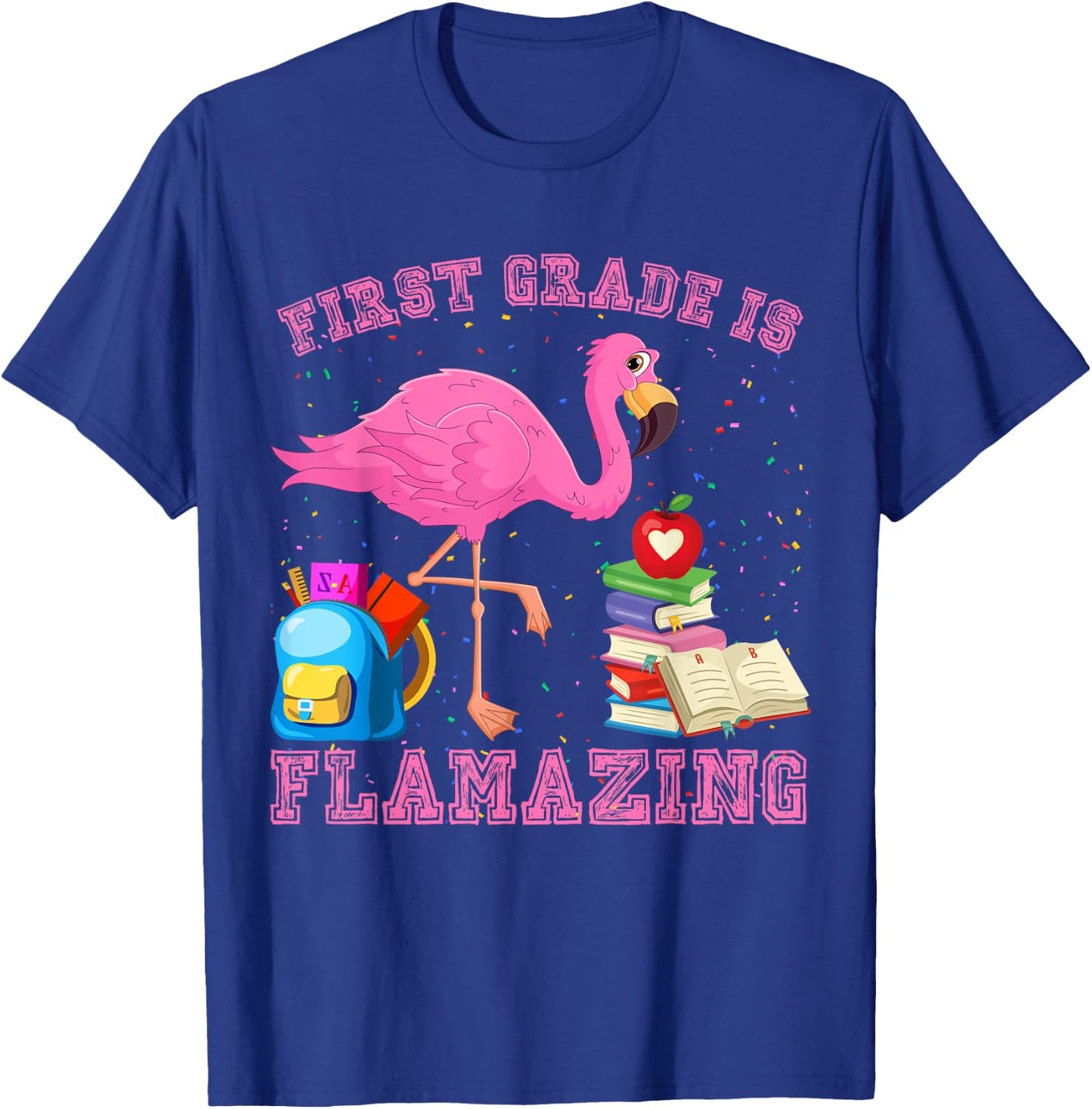 Funny First Grade Is Flamazing Flamingo 1st Day Of School T-Shirt - T-Shirt | Royal