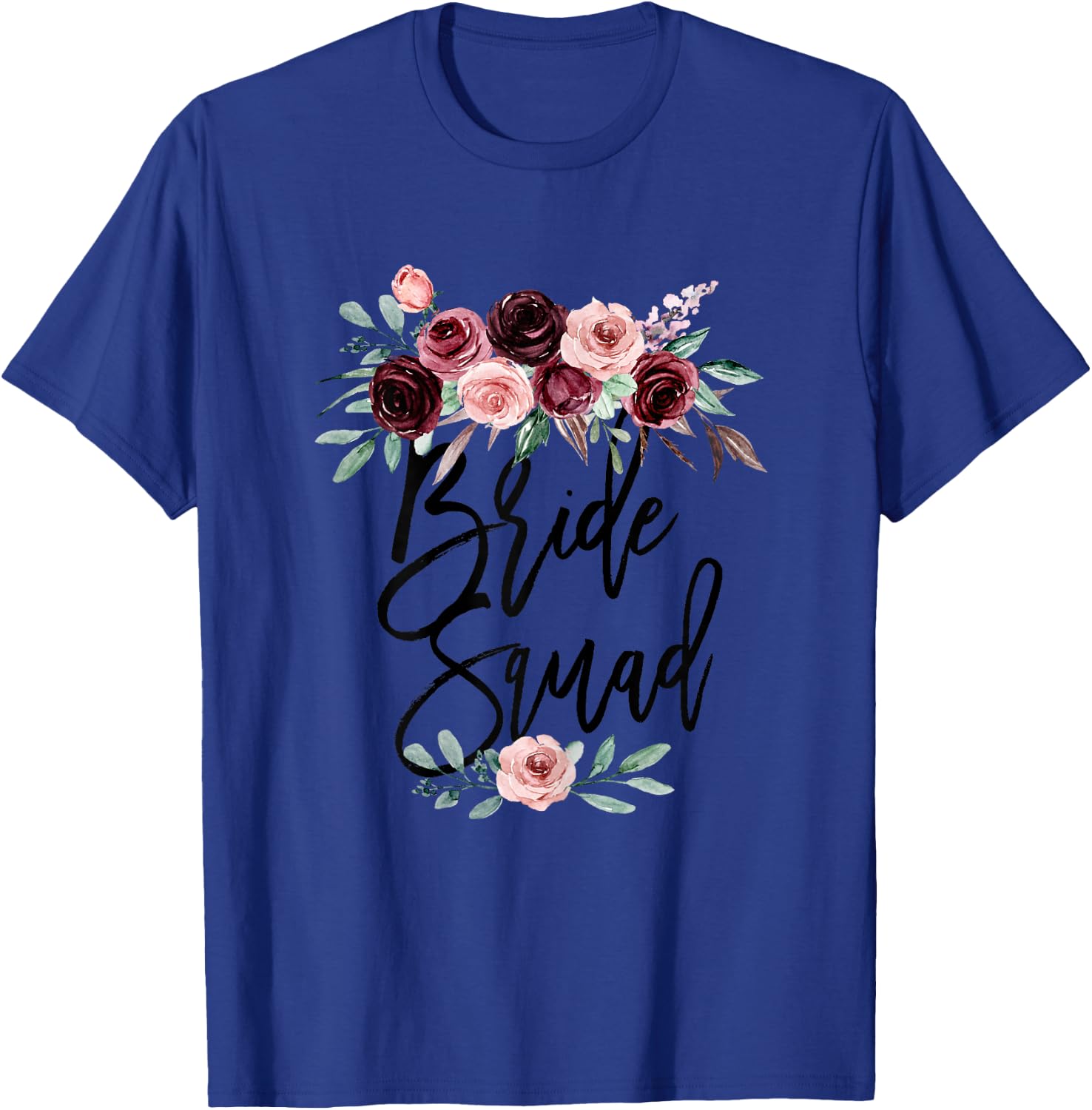 Bride Best Friend Squad Floral Bridal Shower Bridesmaid Team T-Shirt - T-Shirt | Royal