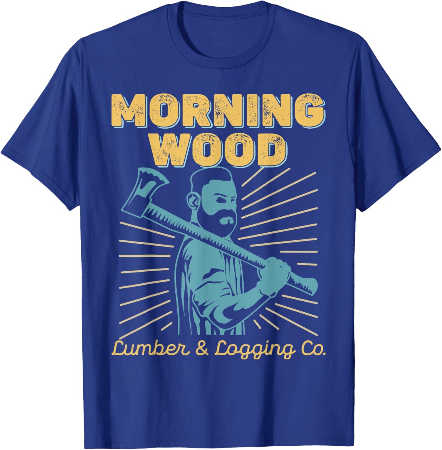 Morning Wood Logging and Lumber pun - Fun lumberjack design T-Shirt - T-Shirt | Royal