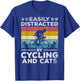 Easily Distracted By Cycling And Cats I Bicycle Cyclist T-Shirt - T-Shirt | Royal