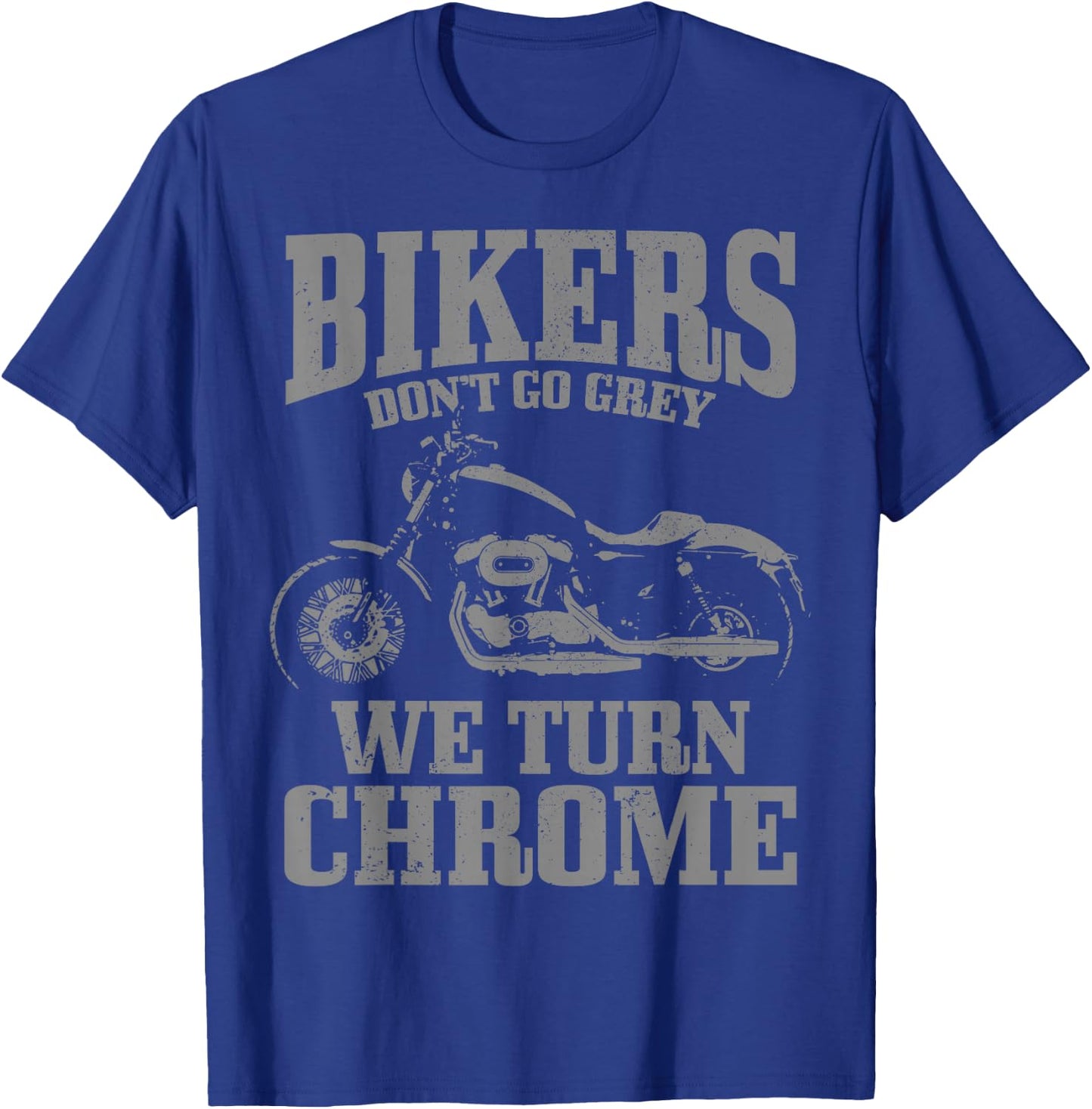 Bikers Don't Go Grey Vintage Motorcycle Funny Biker T-Shirt - T-Shirt | Royal