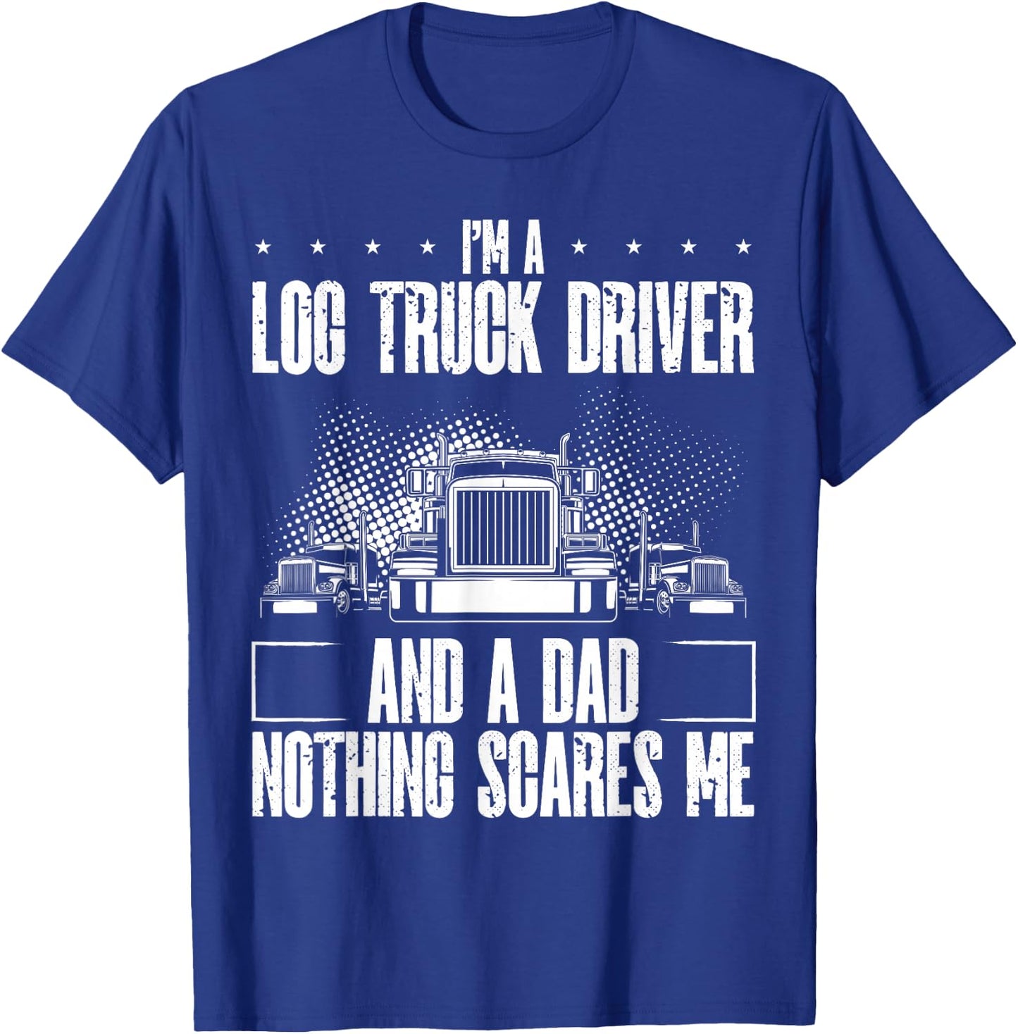 Log Truck Trucker Accessories for Driver Log Truck Lover T-Shirt - T-Shirt | Royal