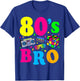 80s Themed Party 80s Costume 80's Party T-Shirt - T-Shirt | Royal