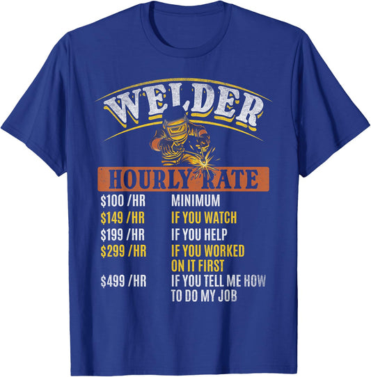 Metal Worker Welding MIG Welder Funny Welder Hourly Rate T-Shirt - T-Shirt | Royal