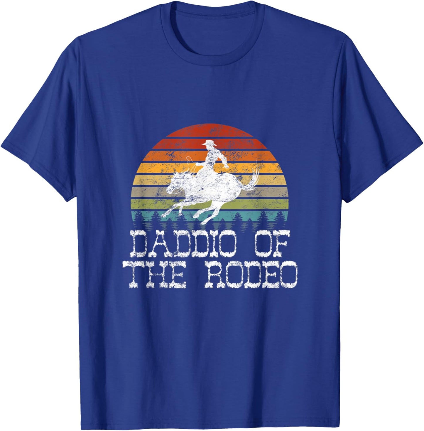 Daddio Of The Rodeo Fathers Day Gift Cowboy Horse Lover Dad T-Shirt - T-Shirt | Royal