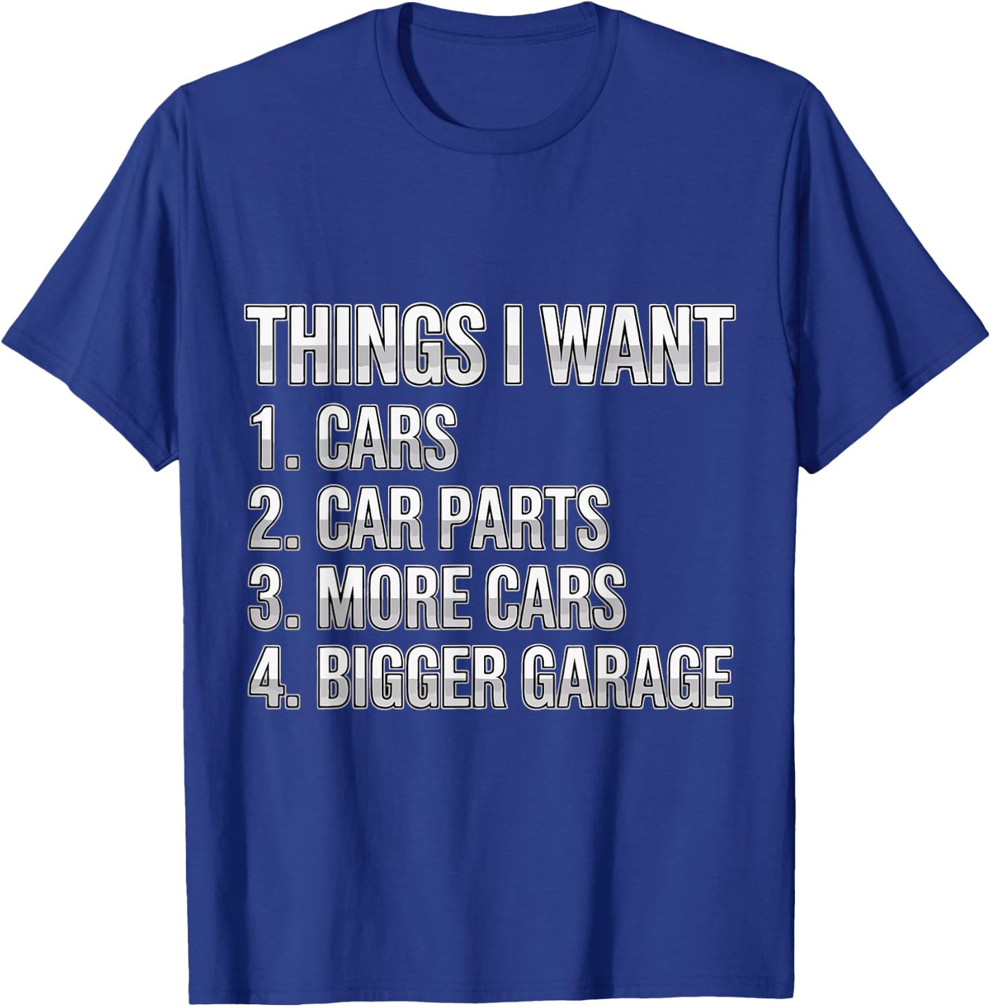Things I Want Car Parts Auto Mechanic Engine Garage T-Shirt - T-Shirt | Royal