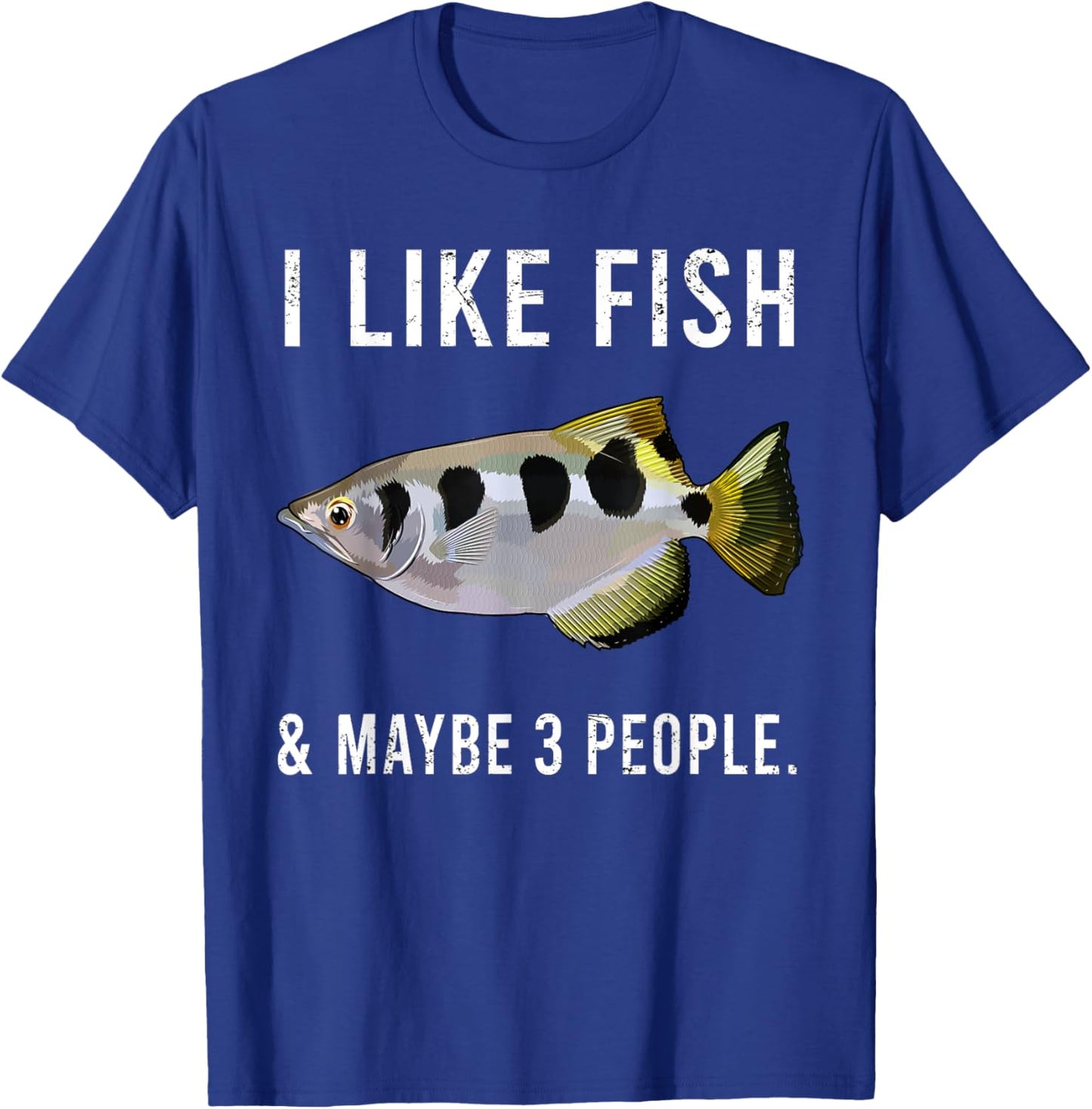 Funny I Like Archerfish Fish And Maybe 3 People T-Shirt - T-Shirt | Royal