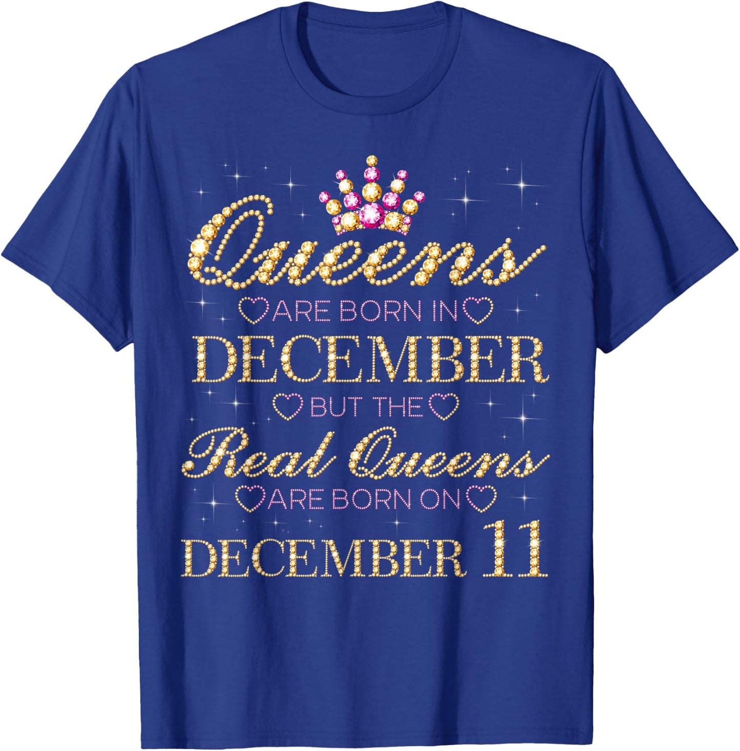 Real Queens Are Born On December 11, 11th December Birthday T-Shirt - T-Shirt | Royal