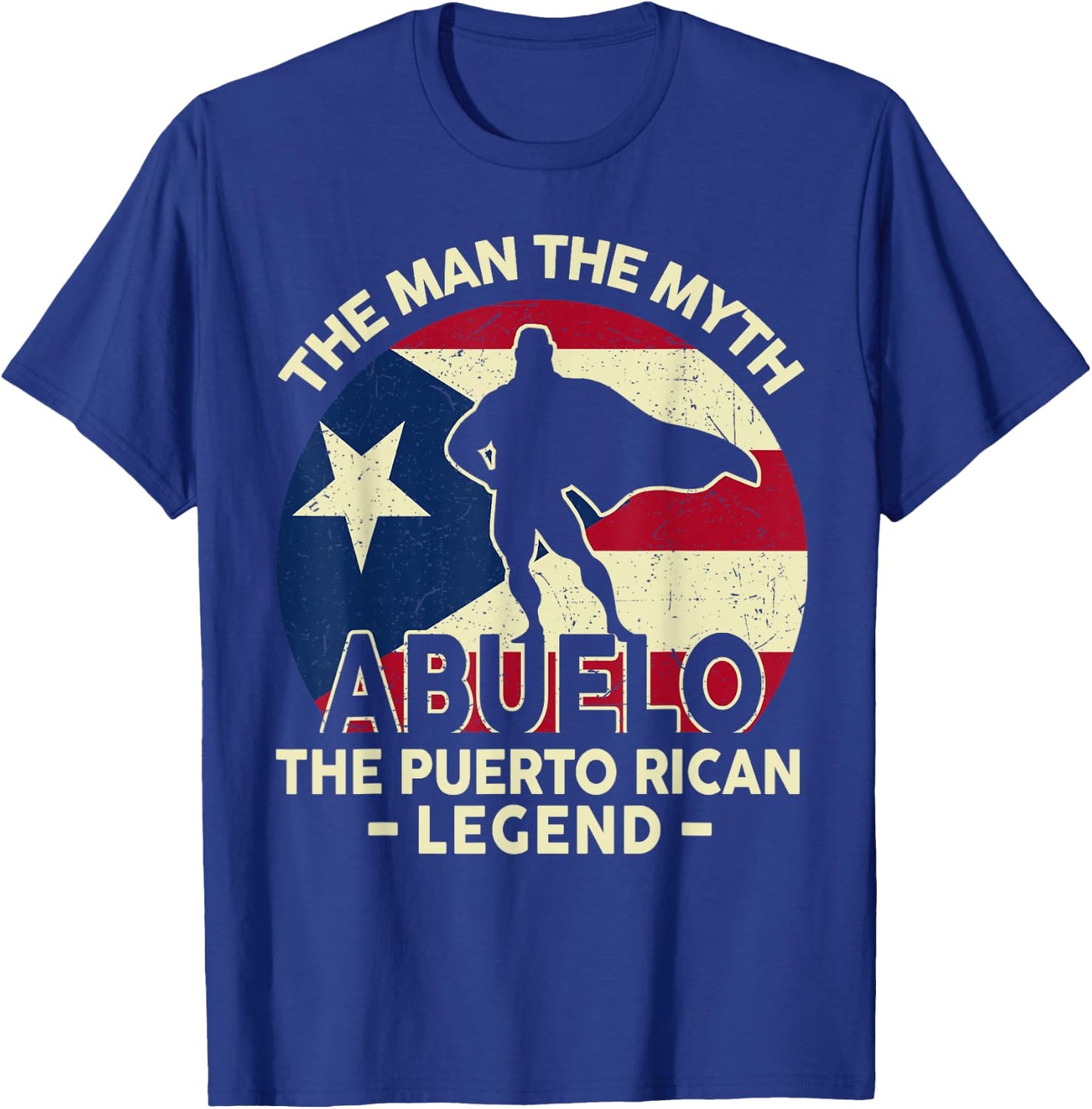 Puerto Rico Dad Shirt Abuelo Man Myth Puerto Rican Legend T-Shirt - T-Shirt | Royal