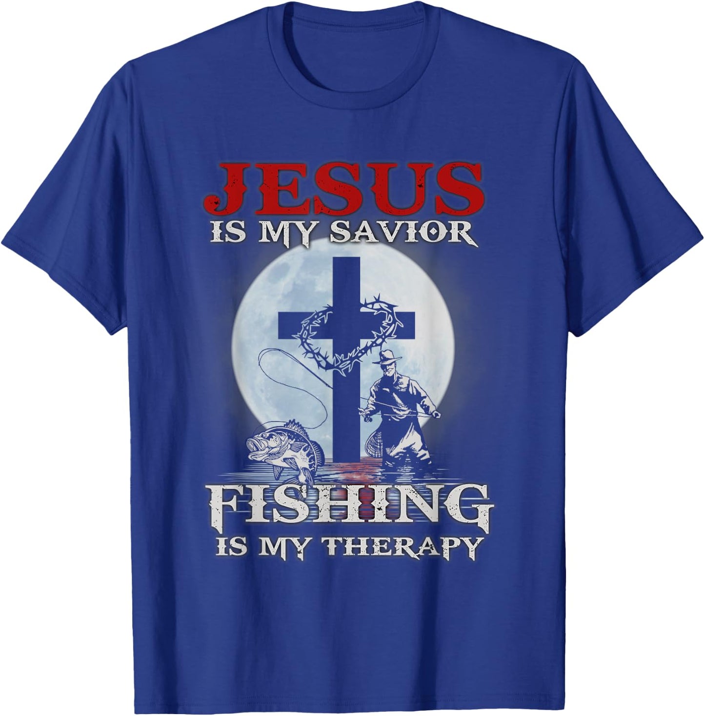 Jesus is My Savior Fishing Is My Therapy Fisherman Christian T-Shirt - T-Shirt | Royal