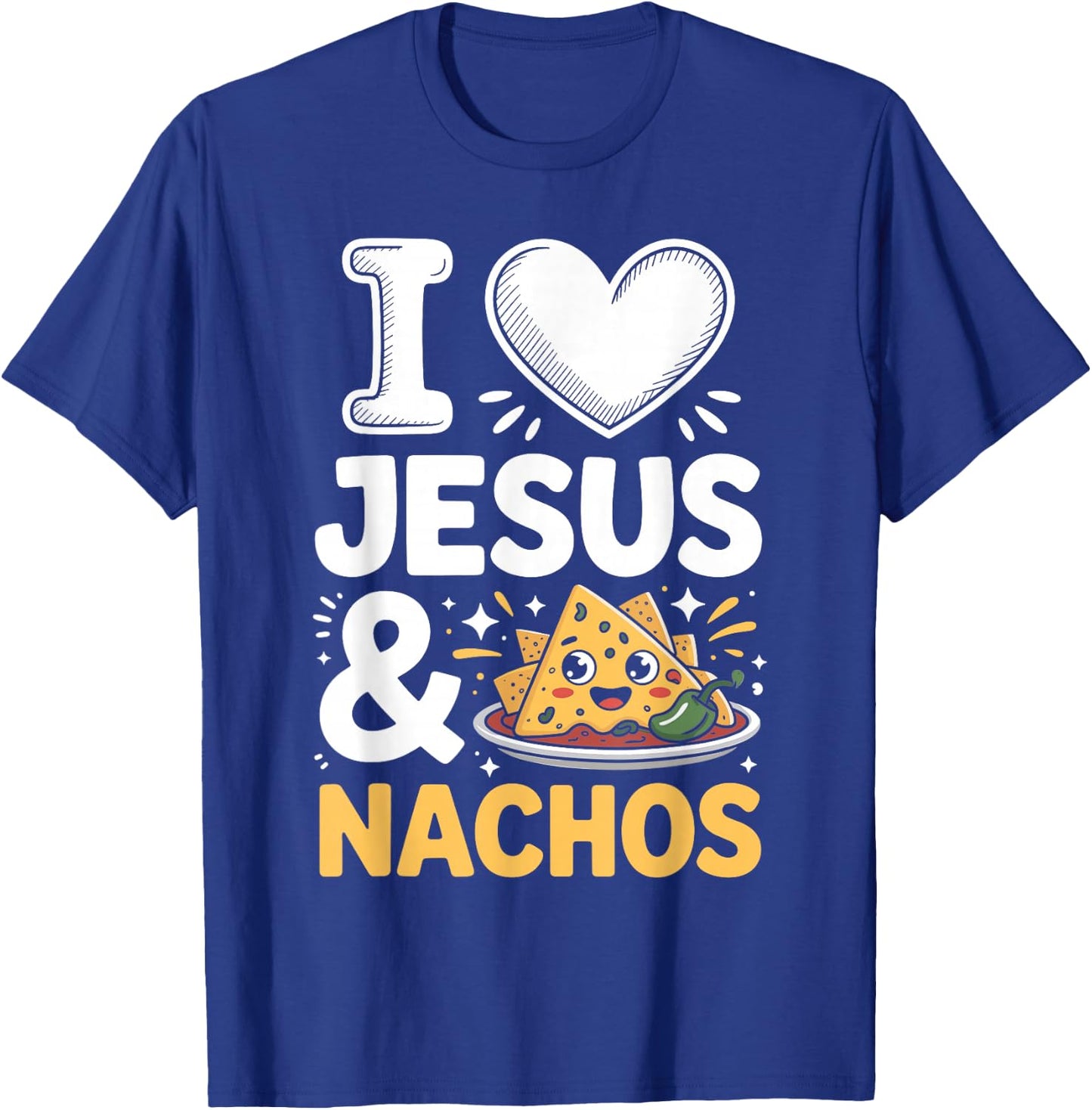I Love Jesus and Nachos T-Shirt - T-Shirt | Royal