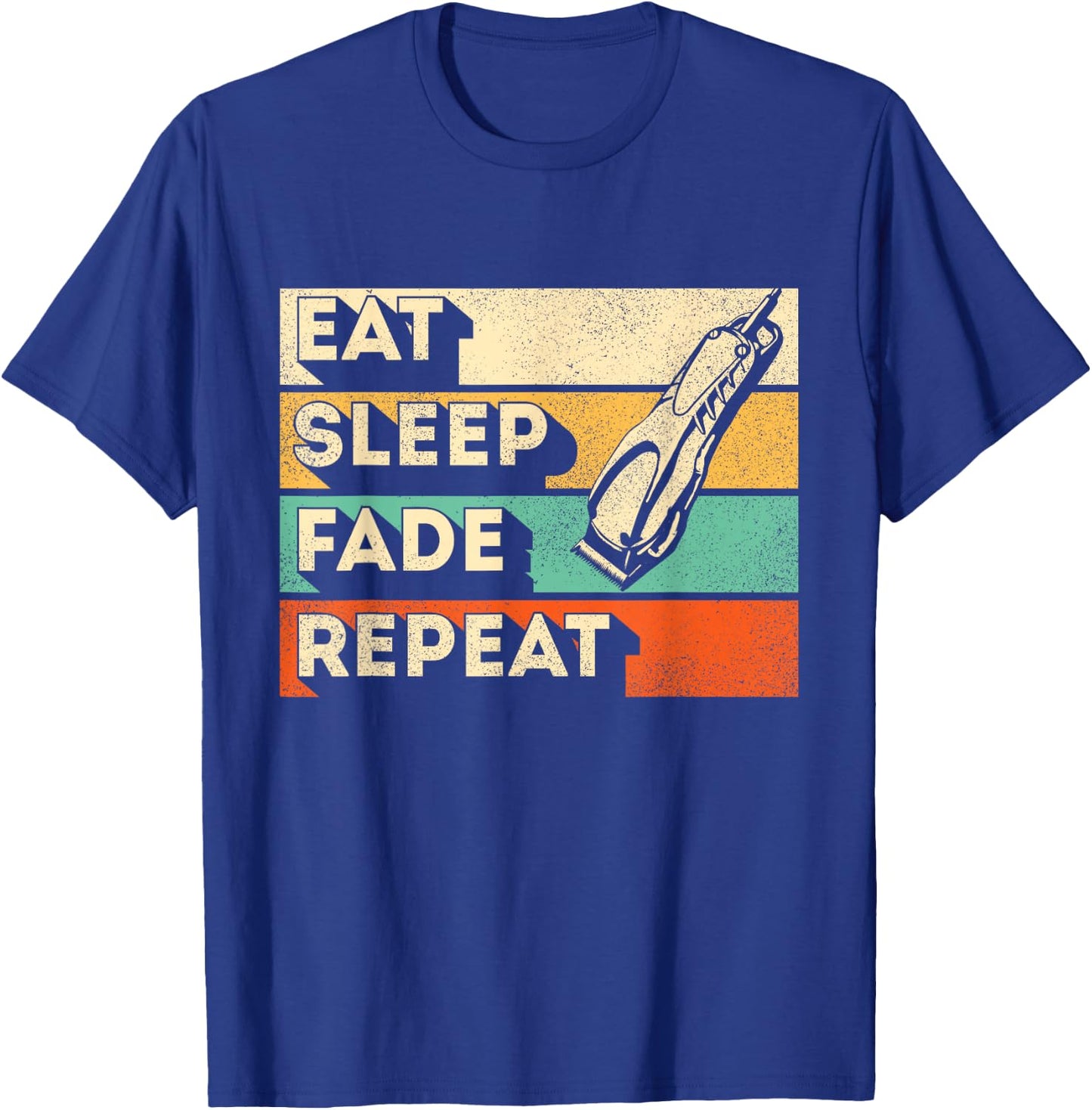 Eat Sleep Fade Repeat - Barber Hairdresser Hair Stylist T-Shirt - T-Shirt | Royal