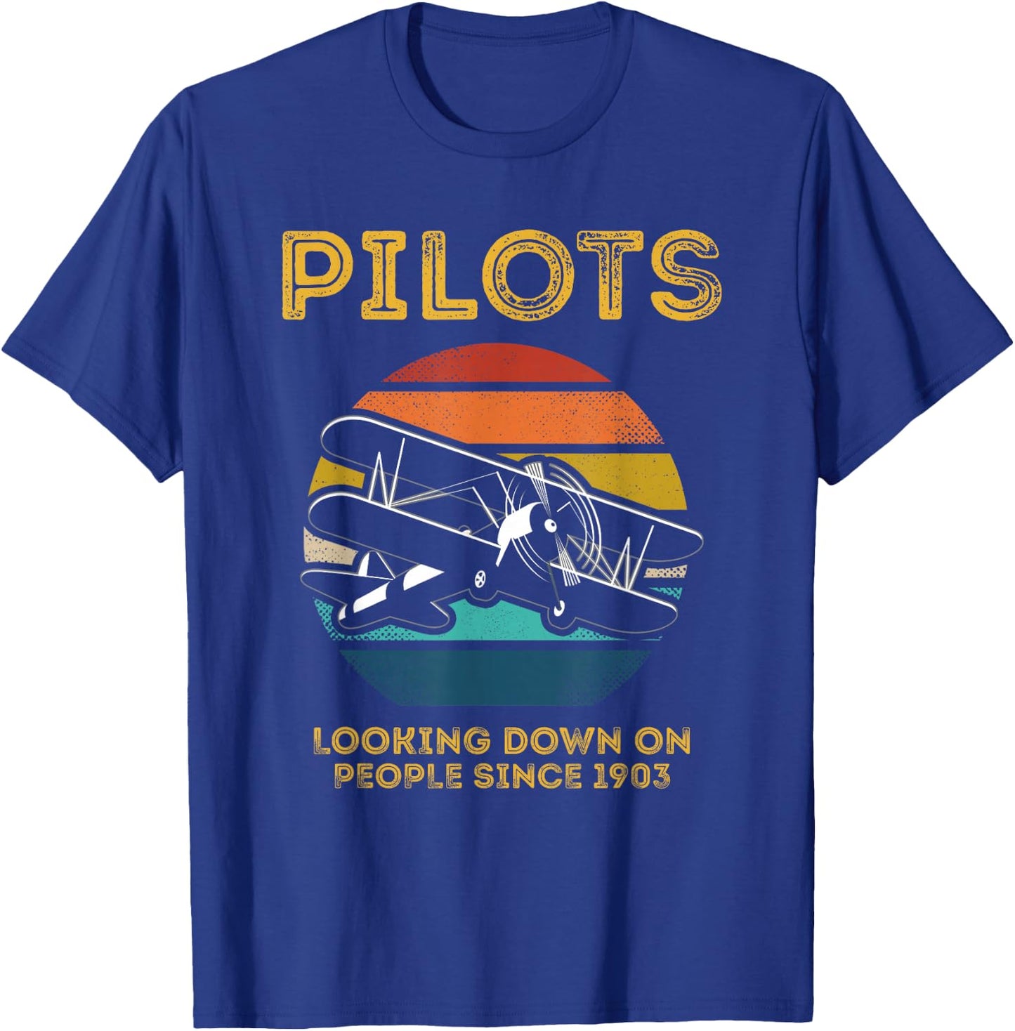 Pilots Who Have Been Looking At People Since 1903 Retro Vintage Style T-Shirt - T-Shirt | Royal