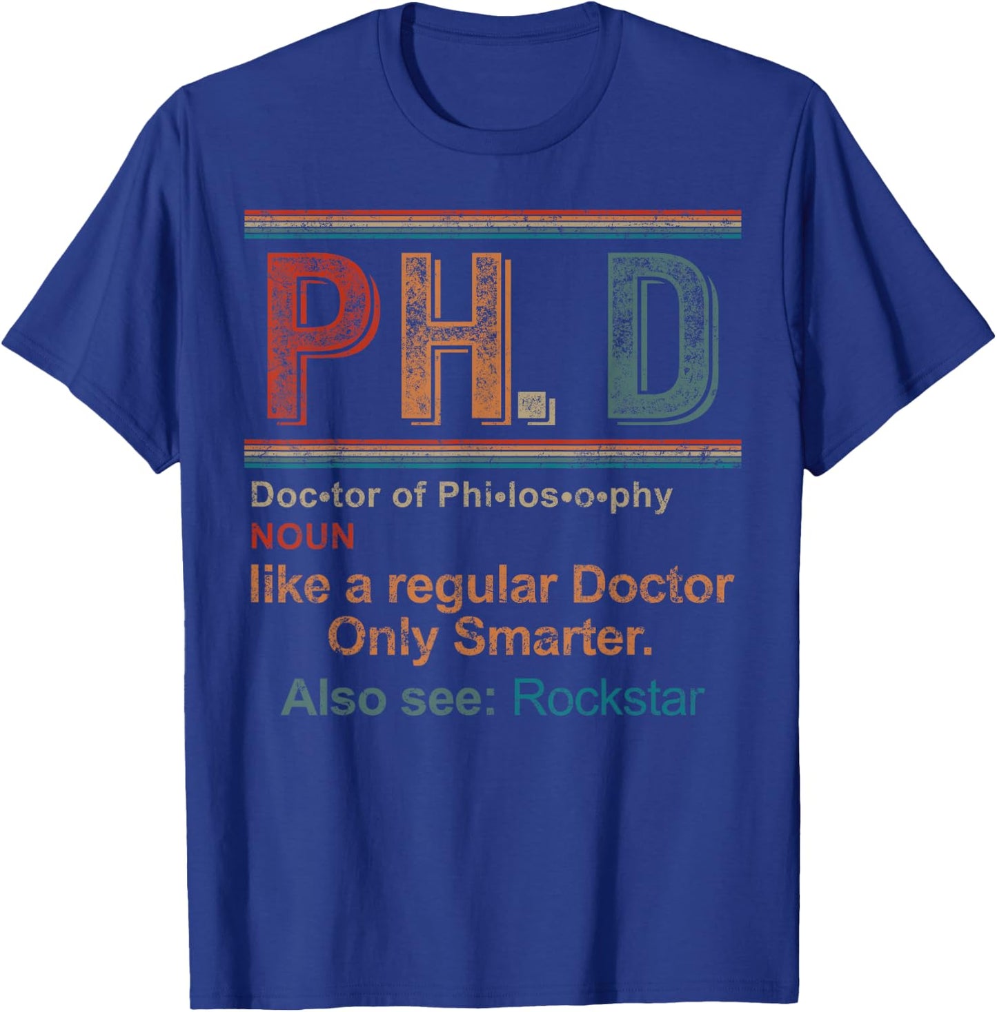 PH.D Definition Doctor Of Philosophy Degree Graduation T-Shirt - T-Shirt | Royal