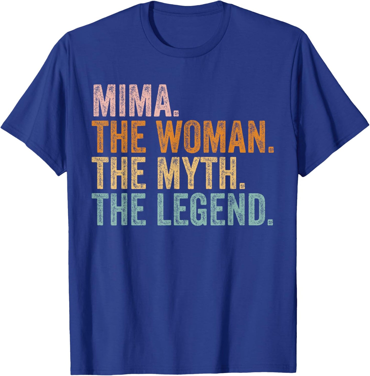 Mima The Woman The Myth The Legend Funny Grandma Mothers Day T-Shirt - T-Shirt | Royal
