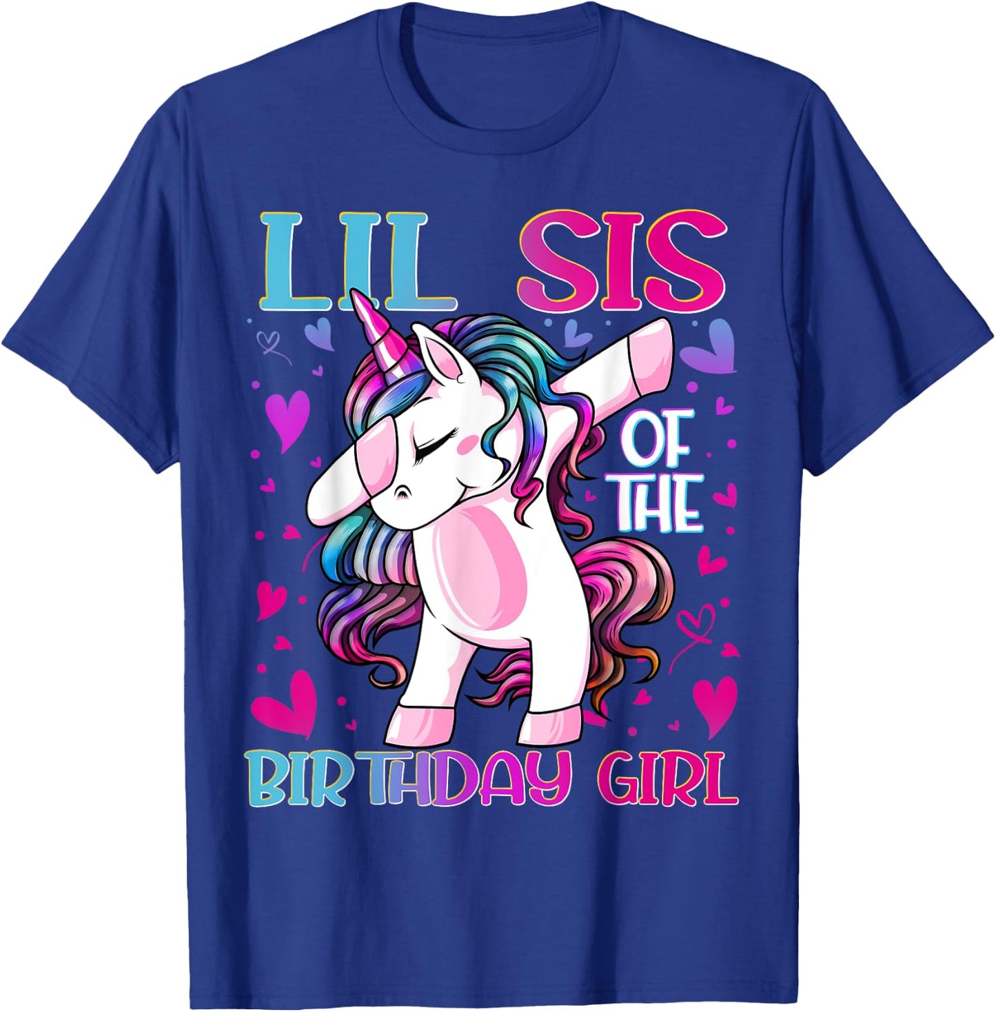 Lil Sis of the Birthday Girl Dabbing Unicorn Little Sister T-Shirt - T-Shirt | Royal