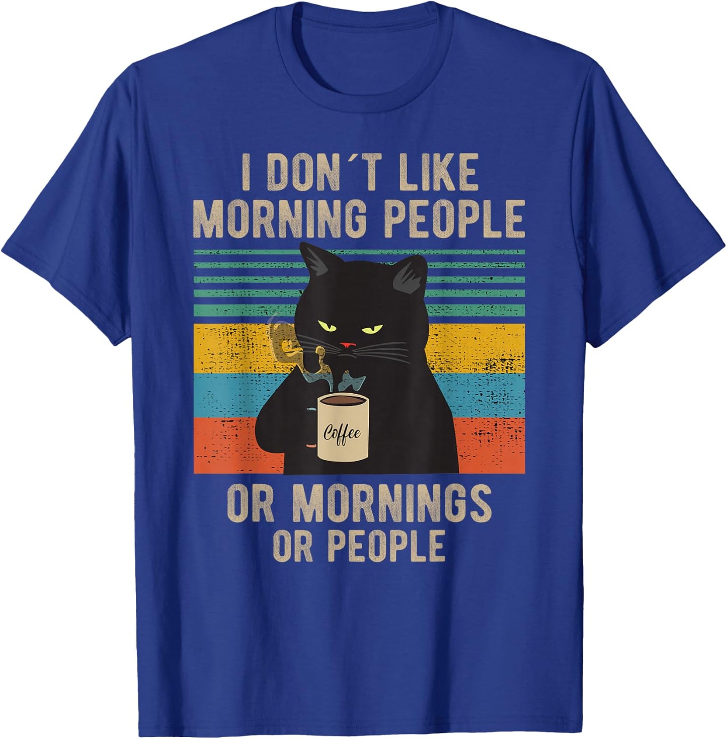 I Hate Morning People And Mornings And People Coffee Cat T-Shirt - T-Shirt | Royal