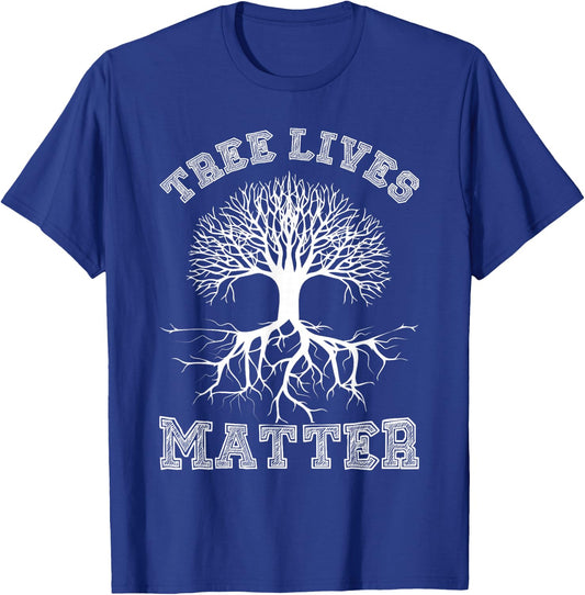 Save The Trees Tree Lives Matter Arbor Day T-Shirt - T-Shirt | Royal