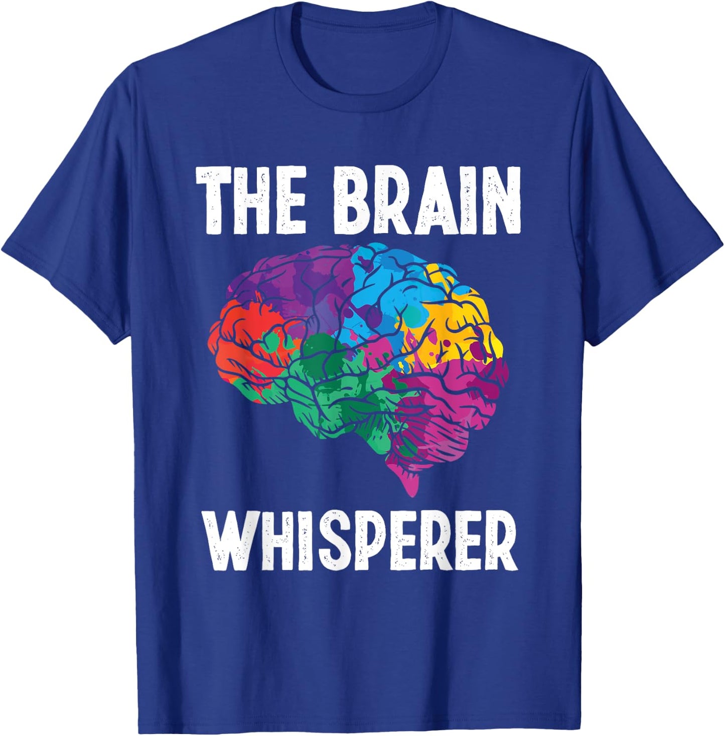Neurologist Brain Whisperer Scan Neurosurgeon Neurons T-Shirt - T-Shirt | Royal