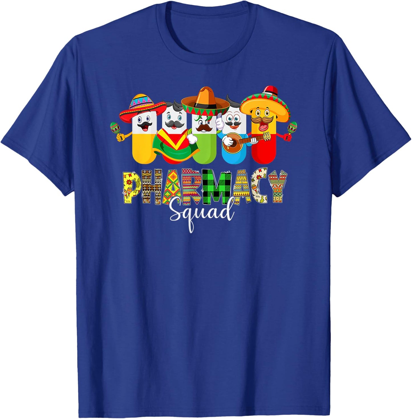 Pharmacy Squad Pharmacist Cinco De Mayo Mexican Fiesta Party T-Shirt - T-Shirt | Royal