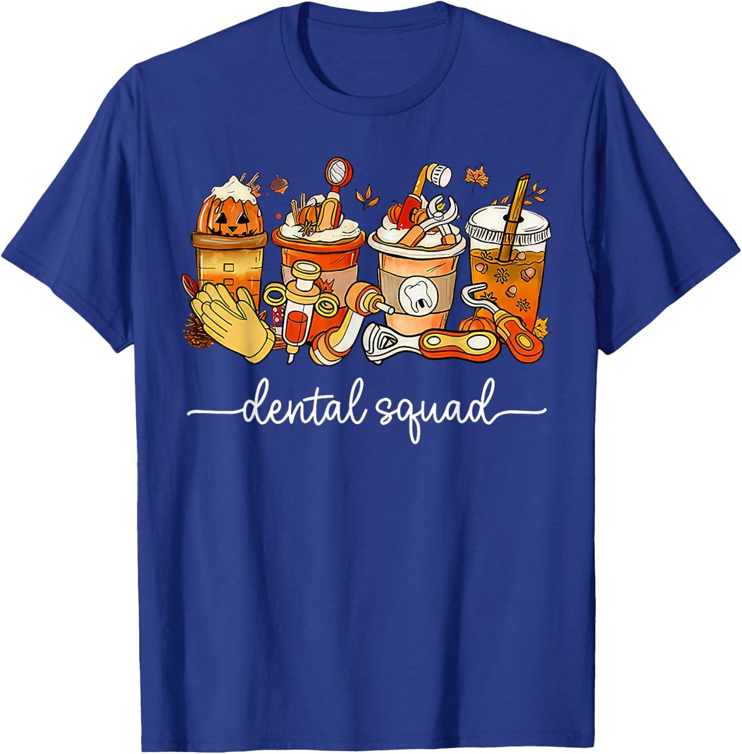 Dental Squad Coffee Latte Fall Autumn Dentist Assistant T-Shirt - T-Shirt | Royal