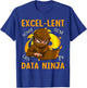Exel-Lent Data Ninja Nerd Funny Data Analyst T-Shirt - T-Shirt | Royal