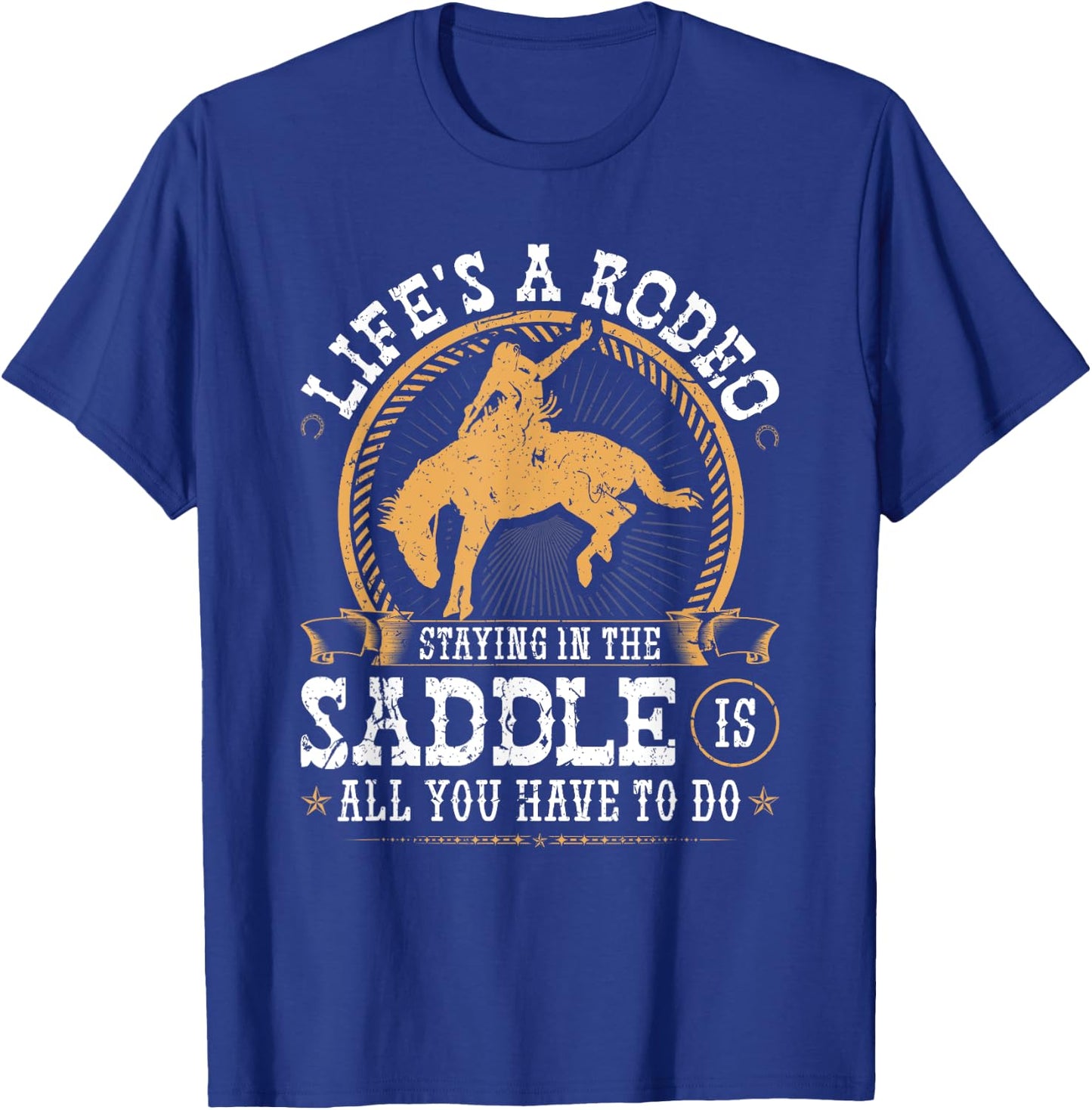 Life's a Rodeo Bronc Riding Bucking Horse Cowboy Western T-Shirt - T-Shirt | Royal
