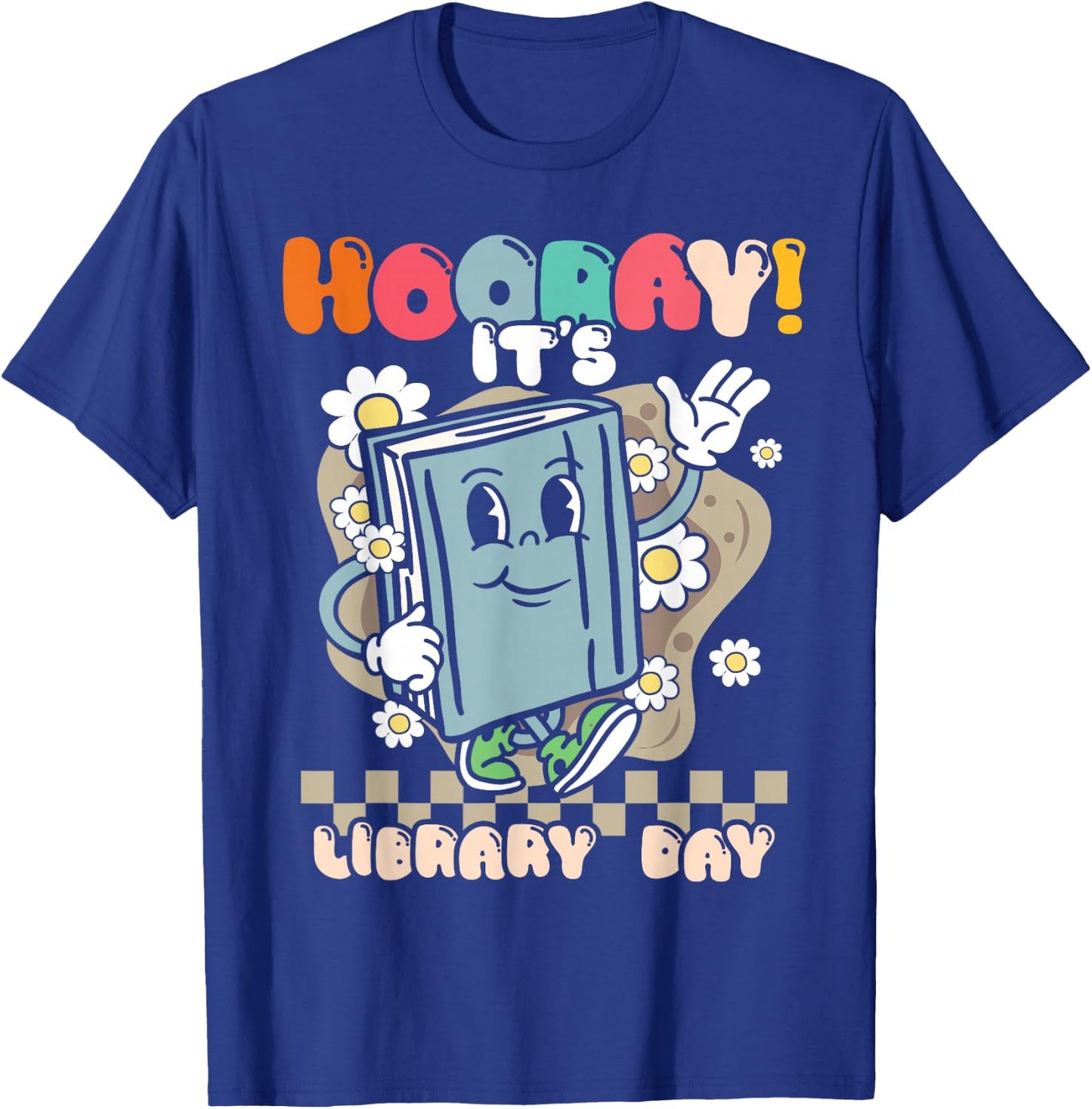 Book Reading Teacher Hooray its Library Day School Librarian T-Shirt - T-Shirt | Royal