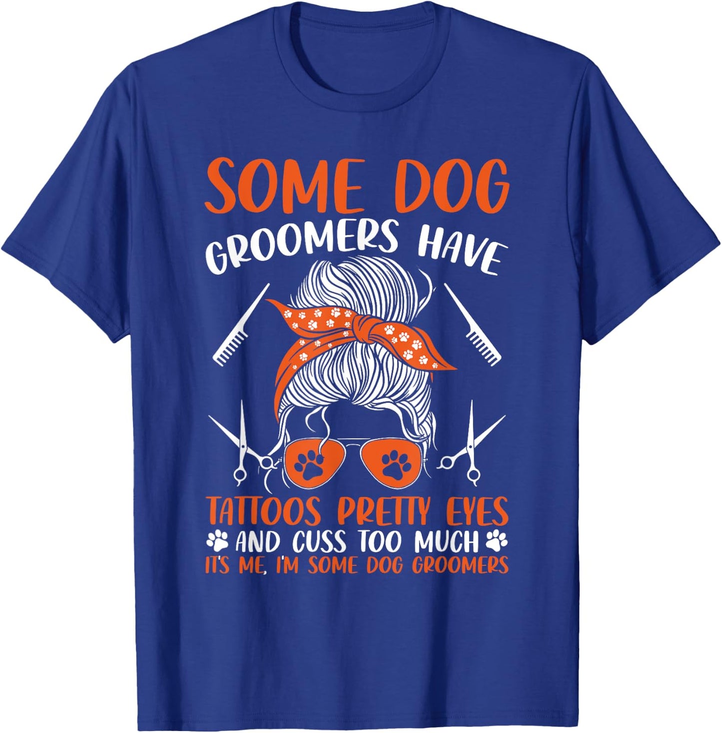 Dog Groomers Have Tattoos Dog Grooming Funny Pet Groomer T-Shirt - T-Shirt | Royal