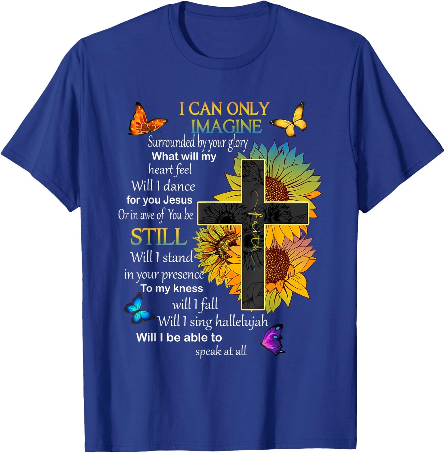 I Only Can Imagine Faith Christian Faith Jesus God Lovers T-Shirt - T-Shirt | Royal