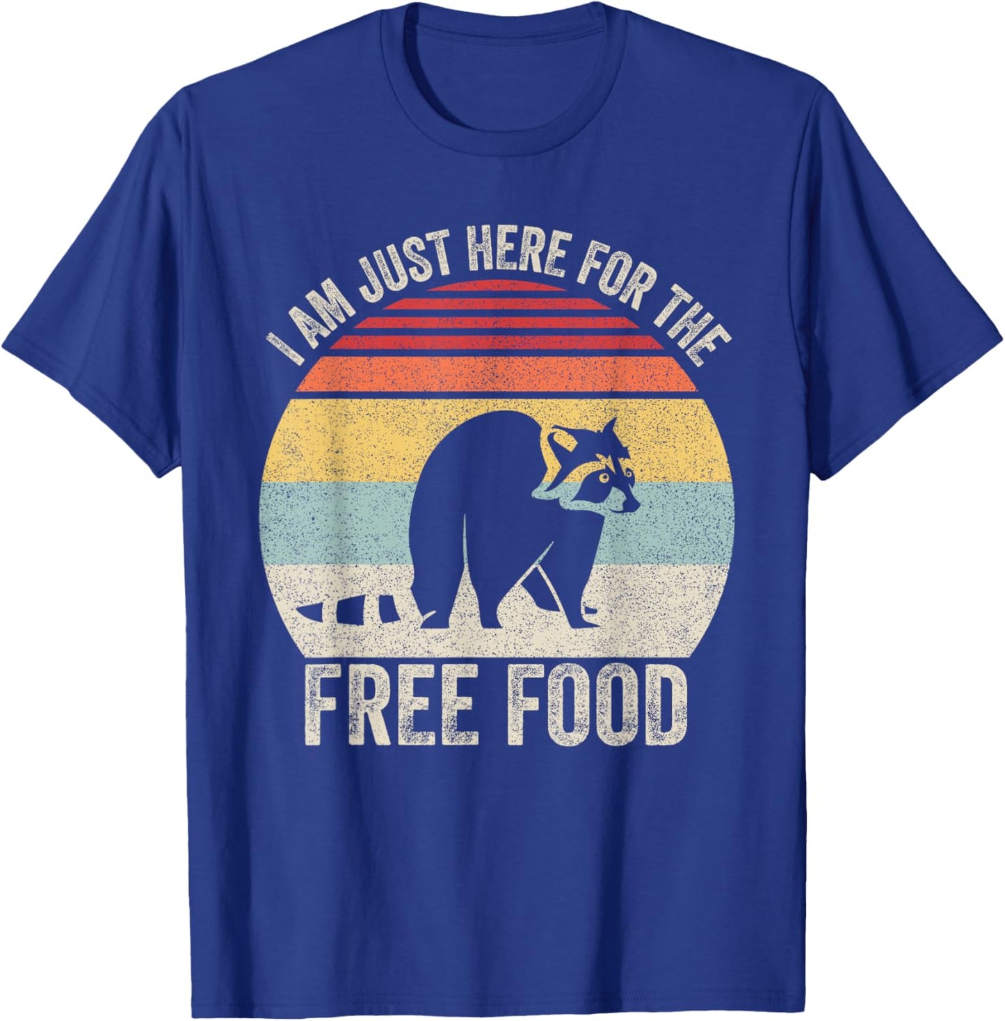 Retro I Am Just Here For The Free Food Raccoon Trash Panda T-Shirt - T-Shirt | Royal