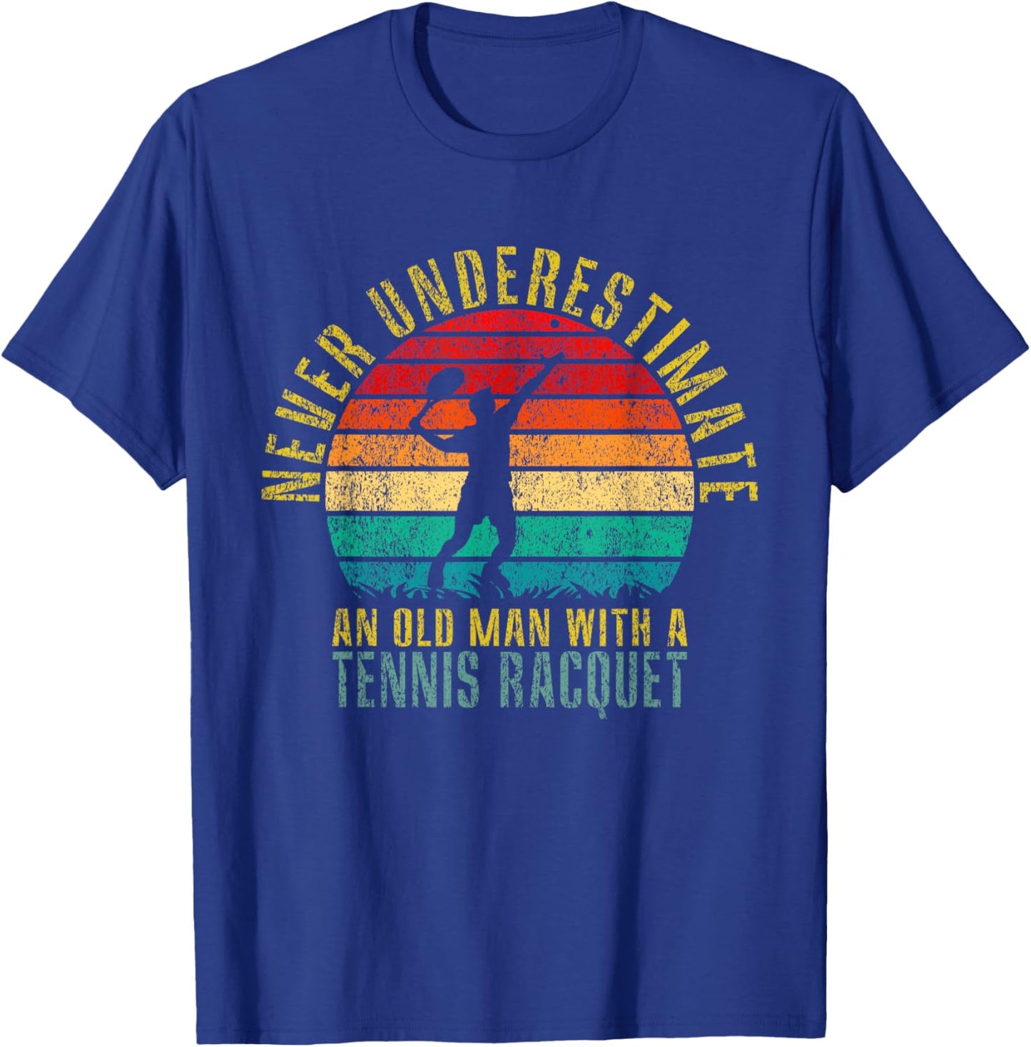 Never Underestimate an Old Man With A Tennis Racquet Retro T-Shirt - T-Shirt | Royal