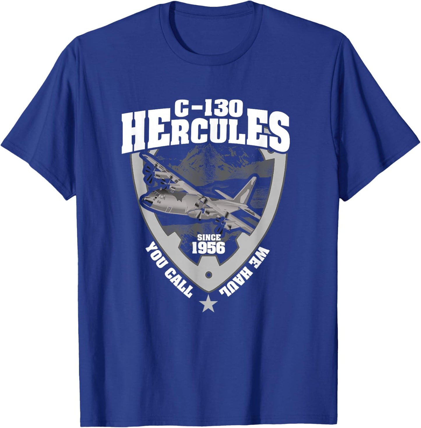 C-130 Hercules You Call We Haul T-Shirt - T-Shirt | Royal