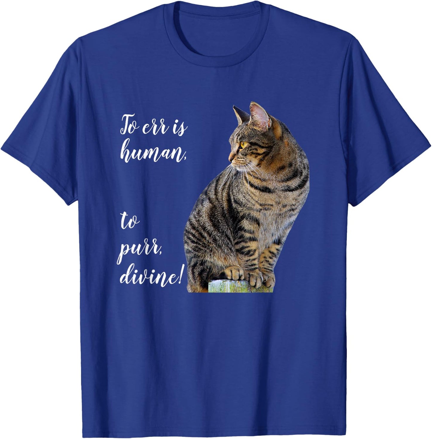 Tabby Cat Inspirational Quote, Gray Kitty Graphic T-Shirt - T-Shirt | Royal