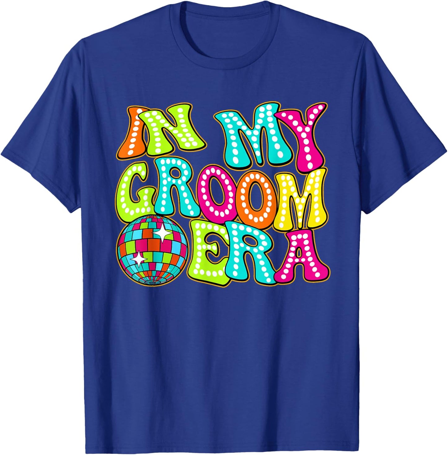 Disco Groovy In My Groom Era T-Shirt - T-Shirt | Royal