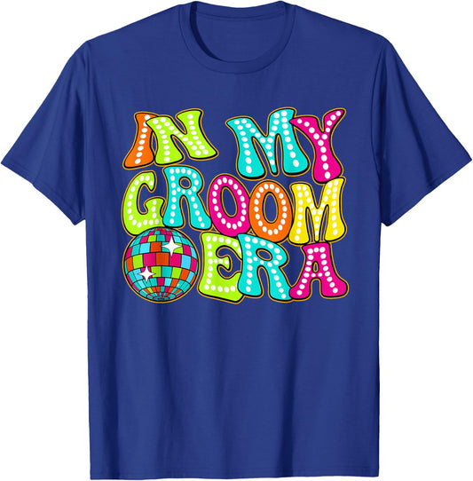 Disco Groovy In My Groom Era T-Shirt - T-Shirt | Royal