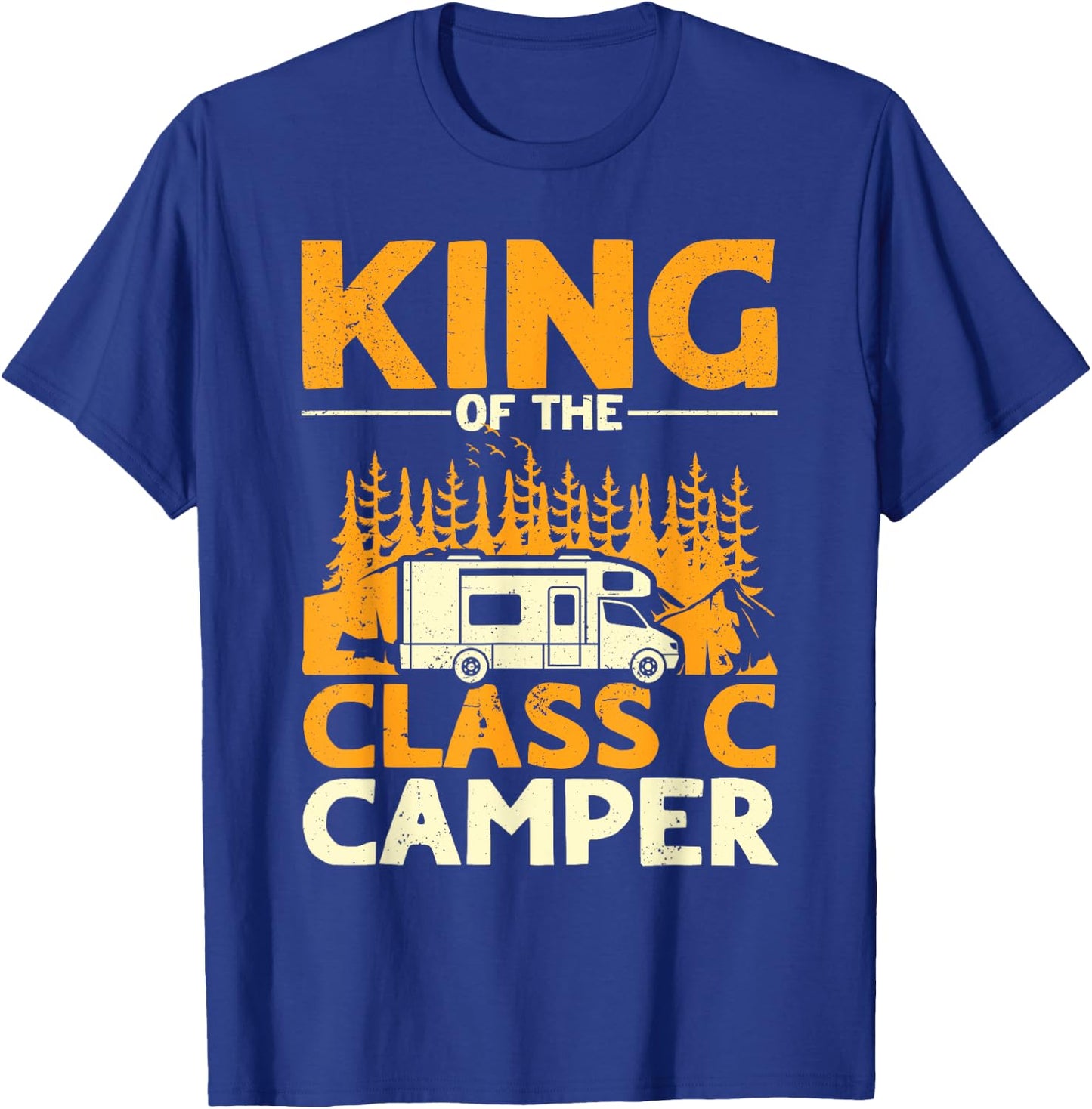 Funny King of the Class C RV Camper Camping Men T-Shirt - T-Shirt | Royal