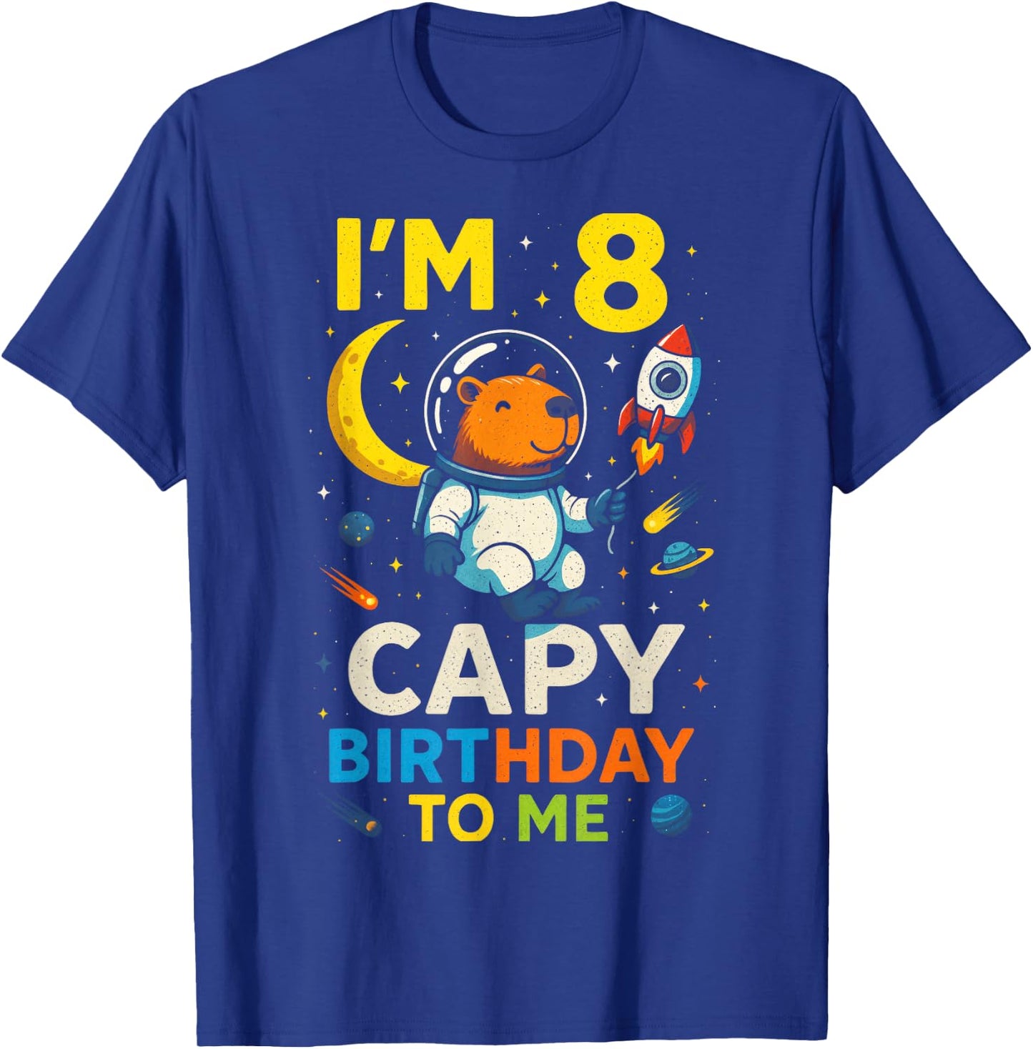I'm 8 Capy Birthday to Me - Space T-Shirt - T-Shirt | Royal