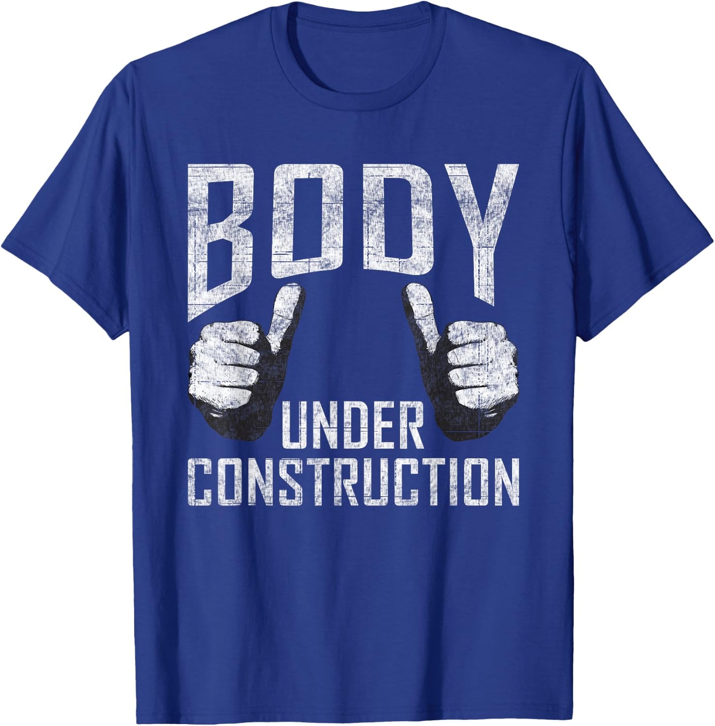 Body under Construction Gym Workout Bodybuilding T-Shirt - T-Shirt | Royal