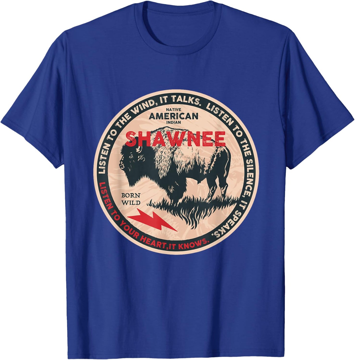Shawnee Native American Indian Born Freedom Wild Buffalo T-Shirt - T-Shirt | Royal