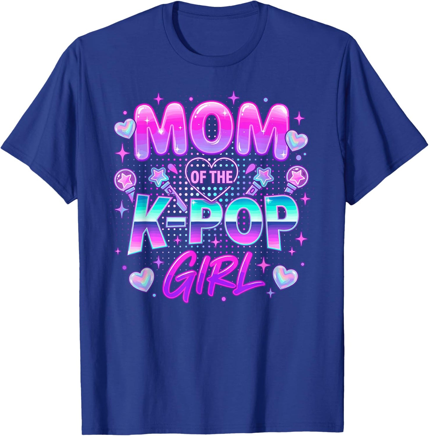 Mom of The K-Pop Girl K-Pop Mom T-Shirt - T-Shirt | Royal